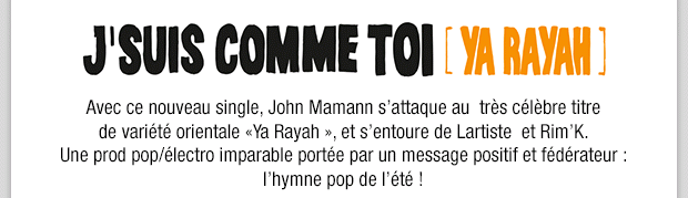 John Mamann feat. Lartiste & Rim'K - le clip de "J'Suis comme toi (Ya Rayah)"