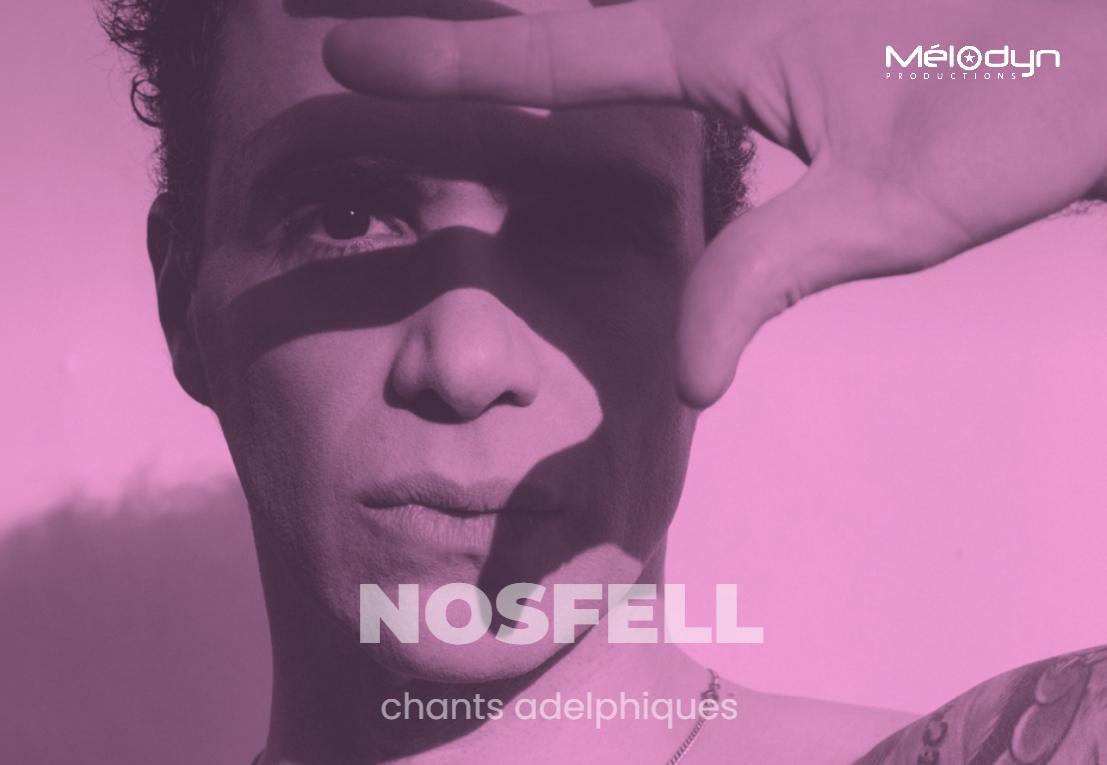 NOSFELL : Le retour tant attendu avec Chants Adelpheques,