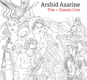 Arshid Azarine dévoile Abann, extrait de son nouvel album Trio + Guests Live