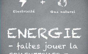 "Energie : faites jouer la concurrence" "Energie : faites jouer la concurrence"