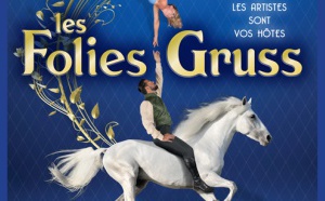 Les Folies Gruss reprend dès le 17 octobre à Paris avec la Compagnie Alexis Gruss