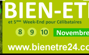 4ème Salon du Bien-Etre (ouvert à tous) et 5ème WE pour Célibataires