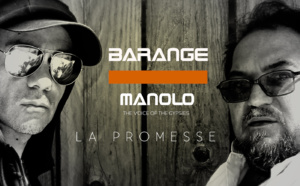 Barange et Manolo en duo pour le clip La Promesse Barange et Manolo en duo pour le clip La Promesse
