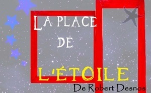 La Place de l'Etoile de Robert Desnos 