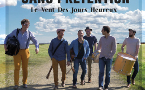 Sans Prétention offre un premier album Le Vent des Jours Heureux