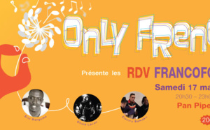 ONLY FRENCH : 1er RDV FRANCOFONIK // 17 mai au PAN PIPER