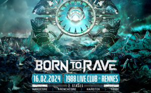 16/02/24 – BORN TO RAVE – 1988 LIVE CLUB – RENNES – 2 SCÈNES – HARD MUSIC