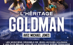 L'Héritage Goldman et Michael Jones en tournée 2024 et le 05/03/2024 au Dôme de Paris