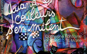 Quand les couleurs s'en mêlent, de Catherine Fontaine et Marie, CD et spectacle à partir de 6 ans.