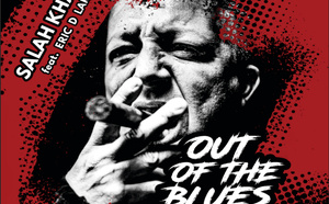 Salah Khaïli sort Happy Duck, nouvel extrait de l'album Out of The Blues Salah Khaïli sort Happy Duck, nouvel extrait de l'album Out of The Blues