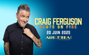 Craig Ferguson arrive le 20 juin avec son one man show à Paris à l'Alhambra Craig Ferguson arrive le 20 juin avec son one man show à Paris à l'Alhambra