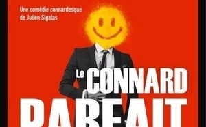 Le connard parfait n'existe pas   ©Julien Sigalas Le connard parfait n'existe pas   ©Julien Sigalas