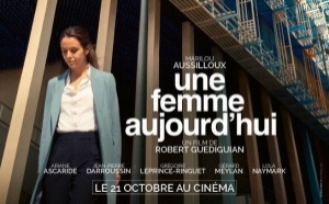 UNE FEMME AUJOURD’HUI : le nouveau film de Robert Guédiguian se dévoile