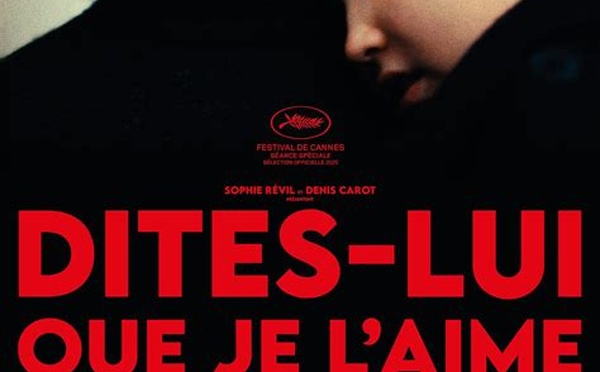 Dites-lui que je l’aime