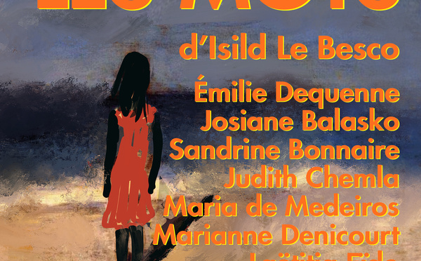 Les Mots d'Isild Le Besco interprétés par Maria de Medeiros