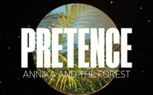 Annika and The Forest dévoile Pretence, 1er extrait de Même la Nuit