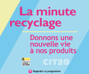 « LA MINUTE RECYCLAGE ! DONNONS UNE NOUVELLE VIE A NOS PRODUITS »