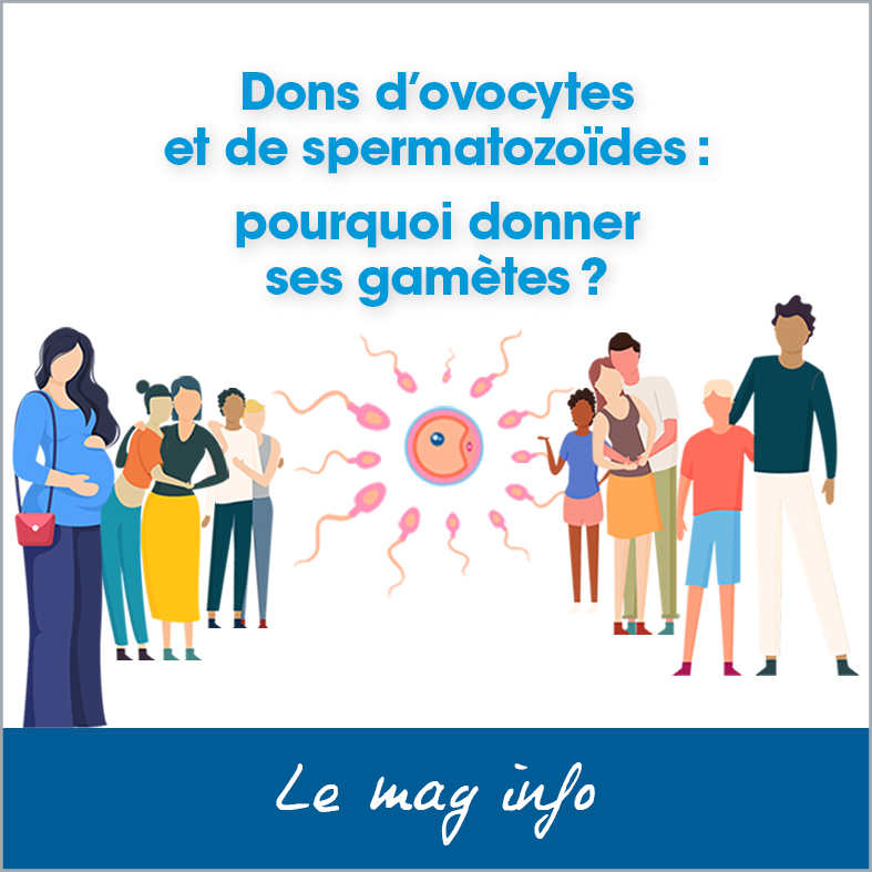 le don d’ovocytes et de spermatozoïdes